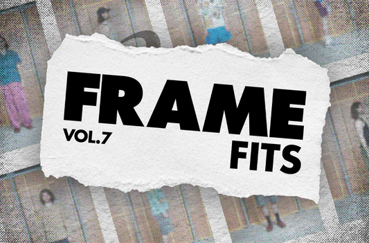 FRAME FITS VOL.7