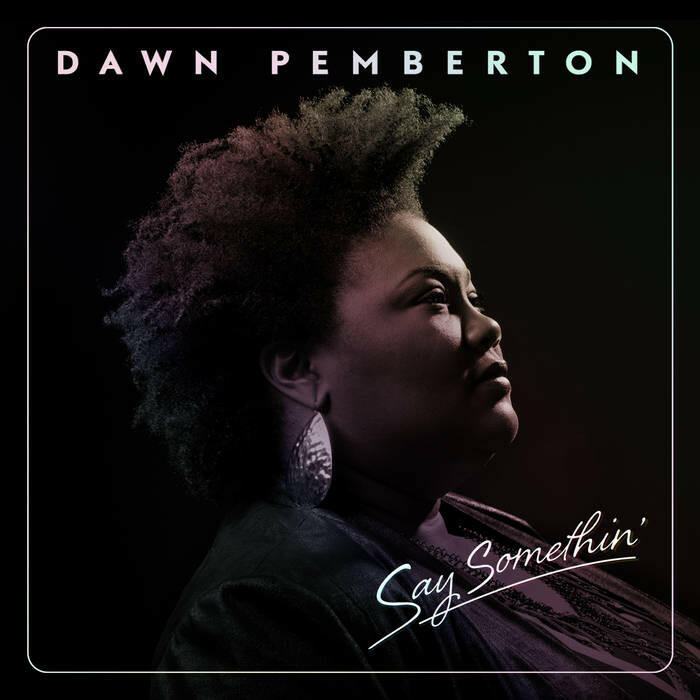 Selectshop FRAME - FRAME MUSIC Dawn Pemberton: "Say Somethin'" LP Vinyl Record دبي