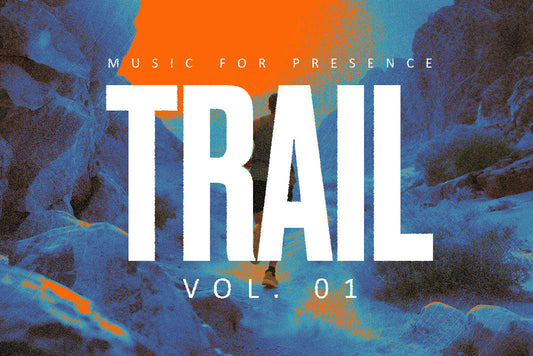 TRAIL VOL. 01: MUSIC FOR PRESENCE