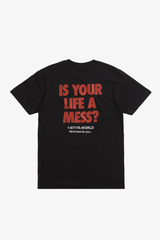 Is your life a mess? Tee- Selectshop FRAME