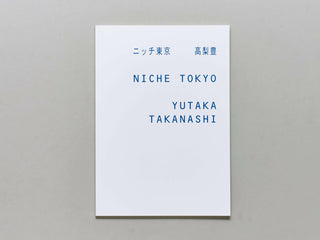 YUTAKA TAKANASHI, Niche Tokyo