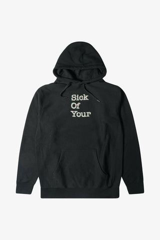 Sick Of Your Hooded Sweatshirt