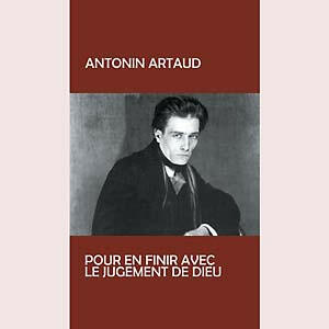 Antonin Artaud: "Pur En Finir Avec Le Jugement De Dieu" LP