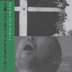 Selectshop FRAME -FRAME MUSIC 三上寛, ジョン・エドワーズ, アレックス・ニールソン: "Live AtCafe Oto" LP レコード・ドバイ