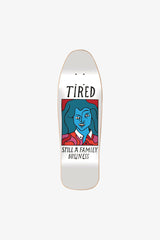 Selectshop FRAME - TIRED Family Business Deck Skateboards Dubai