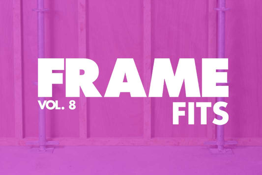 FRAME FITS VOL.8